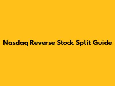 Nasdaq Reverse Stock Split Guide