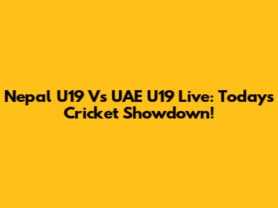 Nepal U19 Vs UAE U19 Live: Today's Cricket Showdown!