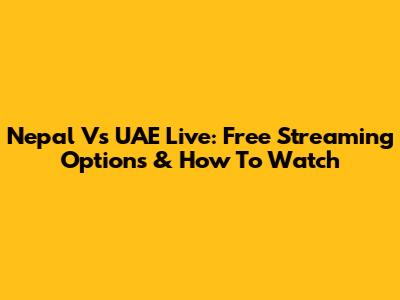 Nepal Vs UAE Live: Free Streaming Options & How To Watch