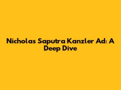 Nicholas Saputra Kanzler Ad: A Deep Dive