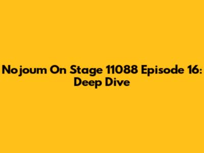 Nojoum On Stage 11088 Episode 16: Deep Dive