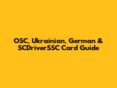 OSC, Ukrainian, German & SCDriverSSC Card Guide