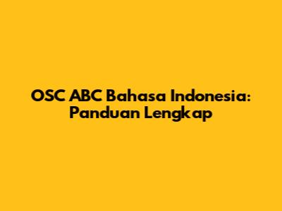 OSC ABC Bahasa Indonesia: Panduan Lengkap