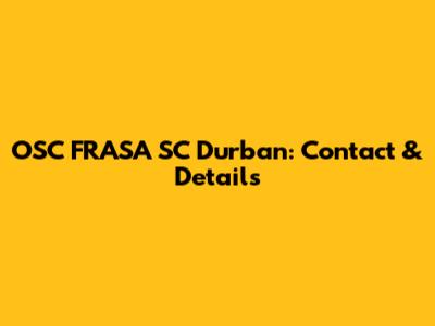 OSC FRASA SC Durban: Contact & Details
