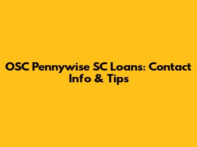 OSC Pennywise SC Loans: Contact Info & Tips