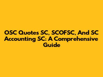 OSC Quotes SC, SCOFSC, And SC Accounting SC: A Comprehensive Guide