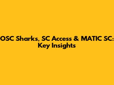 OSC Sharks, SC Access & MATIC SC: Key Insights