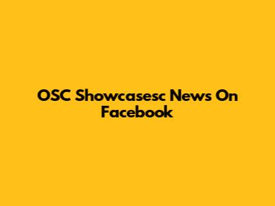 OSC Showcasesc News On Facebook