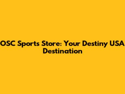 OSC Sports Store: Your Destiny USA Destination