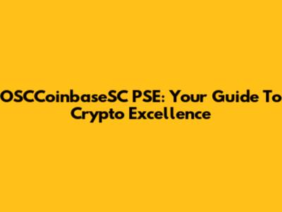 OSCCoinbaseSC PSE: Your Guide To Crypto Excellence