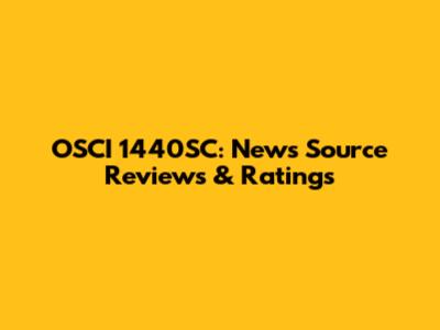 OSCI 1440SC: News Source Reviews & Ratings