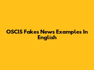 OSCIS Fakes News Examples In English