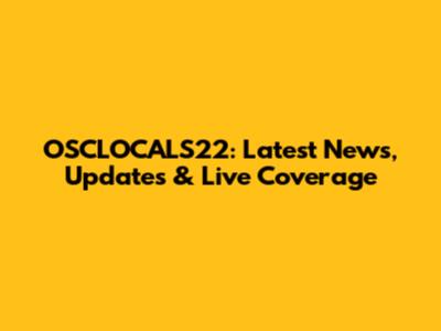 OSCLOCALS22: Latest News, Updates & Live Coverage