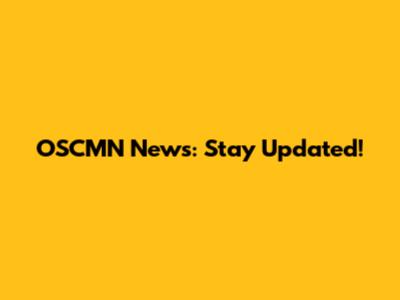 OSCMN News: Stay Updated!