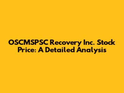 OSCMSPSC Recovery Inc. Stock Price: A Detailed Analysis