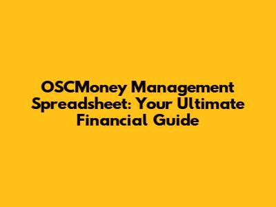 OSCMoney Management Spreadsheet: Your Ultimate Financial Guide