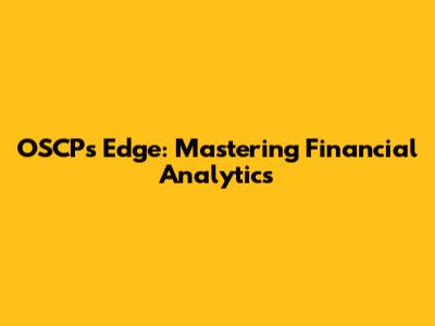 OSCP's Edge: Mastering Financial Analytics
