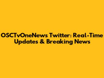 OSCTvOneNews Twitter: Real-Time Updates & Breaking News