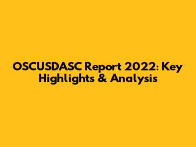 OSCUSDASC Report 2022: Key Highlights & Analysis