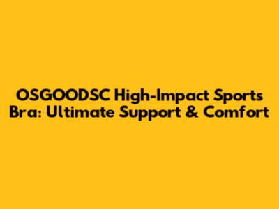 OSGOODSC High-Impact Sports Bra: Ultimate Support & Comfort