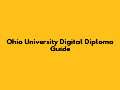 Ohio University Digital Diploma Guide