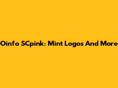 Oinfo SCpink: Mint Logos And More