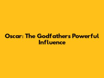 Oscar: The Godfather's Powerful Influence
