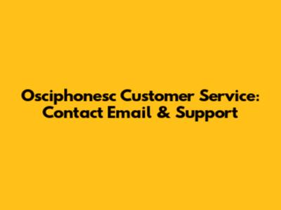 Osciphonesc Customer Service: Contact Email & Support