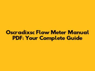 Oscradixsc Flow Meter Manual PDF: Your Complete Guide