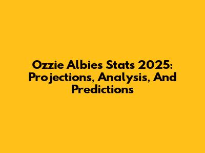 Ozzie Albies Stats 2025: Projections, Analysis, And Predictions