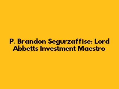 P. Brandon Segurzaffise: Lord Abbett's Investment Maestro
