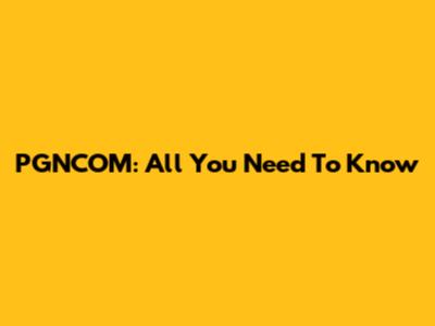 PGNCOM: All You Need To Know