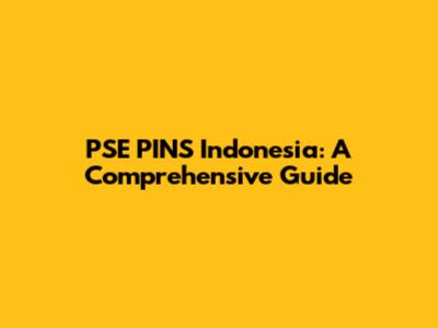 PSE PINS Indonesia: A Comprehensive Guide