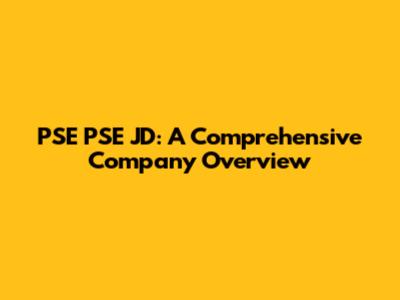 PSE PSE JD: A Comprehensive Company Overview