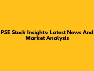 PSE Stock Insights: Latest News And Market Analysis