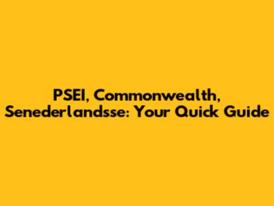PSEI, Commonwealth, Senederlandsse: Your Quick Guide