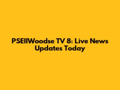 PSEIIWoodse TV 8: Live News Updates Today