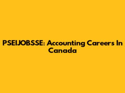 PSEIJOBSSE: Accounting Careers In Canada
