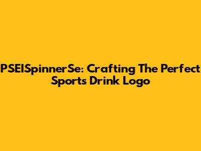 PSEISpinnerSe: Crafting The Perfect Sports Drink Logo