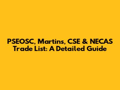 PSEOSC, Martins, CSE & NECAS Trade List: A Detailed Guide