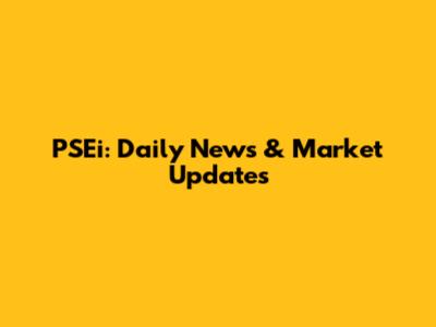 PSEi: Daily News & Market Updates
