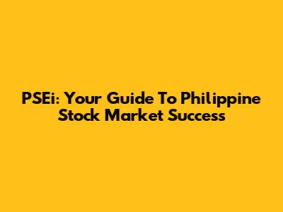 PSEi: Your Guide To Philippine Stock Market Success