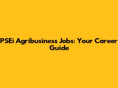 PSEi Agribusiness Jobs: Your Career Guide