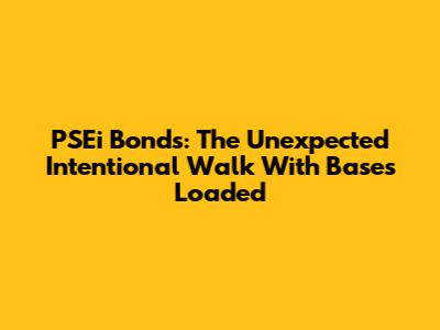 PSEi Bonds: The Unexpected Intentional Walk With Bases Loaded