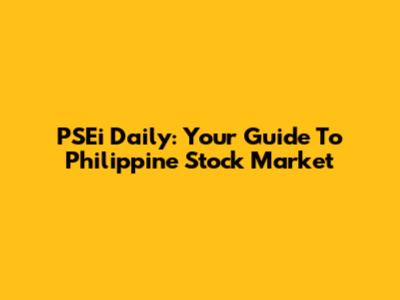 PSEi Daily: Your Guide To Philippine Stock Market