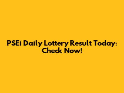 PSEi Daily Lottery Result Today: Check Now!