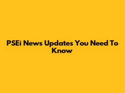 PSEi News Updates You Need To Know