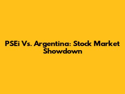 PSEi Vs. Argentina: Stock Market Showdown
