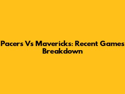 Pacers Vs Mavericks: Recent Games Breakdown