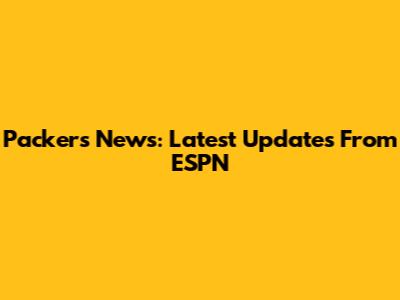 Packers News: Latest Updates From ESPN